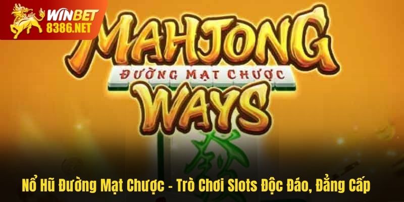 nổ hũ Đường Mạt Chược